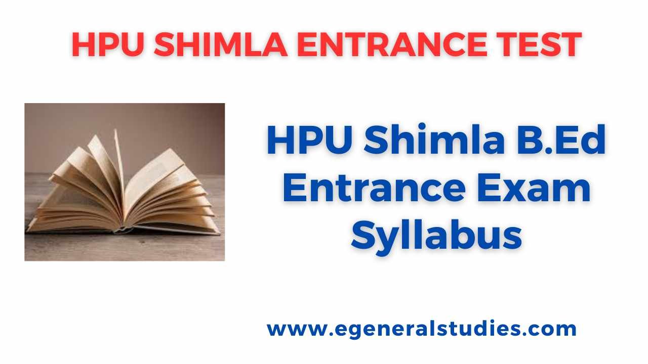 HPU Shimla B.Ed. Entrance Test Syllabus - General Studies